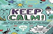 Keep Calm! (Mindful Kids)