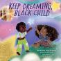 Keep Dreaming, Black Child - Preview