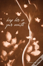 Keep Her In Your Mouth