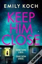 Keep Him Close