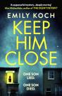 Keep Him Close - Preview