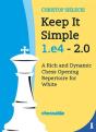 Keep It Simple 1.E4 - Edition 2.0 - Preview