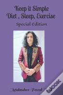 Keep It Simple Diet, Sleep, Exercise