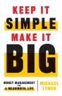 Keep It Simple, Make It Big - Preview