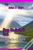 Keep Me Safe, O God.