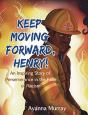 Keep Moving Forward, Henry! - Preview