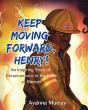 Keep Moving Forward, Henry! - Preview