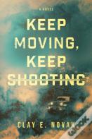 Keep Moving, Keep Shooting