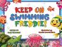 Keep On Swimming Freddie - Preview
