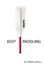 Keep Paddling - Preview