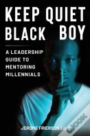Keep Quiet, Black Boy