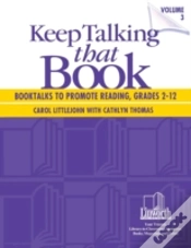 Capa do artigo Keep Talking That Book! Booktalks To Promote Reading, Grades 2-12, Volume 3