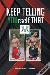 Keep Telling Yourself That