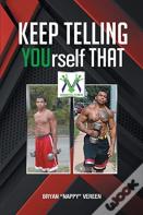 Keep Telling Yourself That