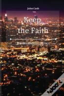 Keep The Faith