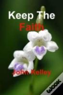 Keep The Faith