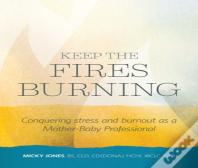 Keep The Fires Burning