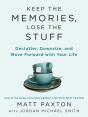 Keep The Memories, Lose The Stuff - Preview
