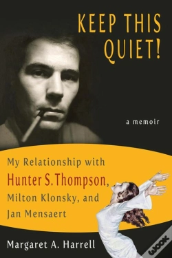Capa do artigo Keep This Quiet! My Relationship With Hunter S. Thompson, Milton Klonsky, And Jan Mensaert