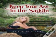 Keep Your Ass In The Saddle