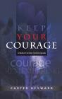 Keep Your Courage - Preview