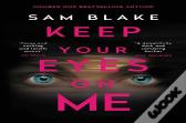 Keep Your Eyes On Me