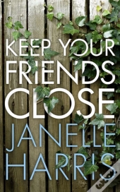 Keep Your Friends Close