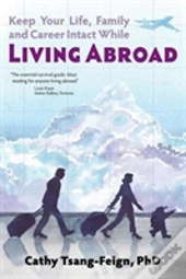 Keep Your Life, Family And Career Intact While Living Abroad