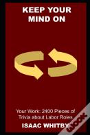 Keep Your Mind On Your Work