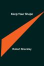 Keep Your Shape - Preview
