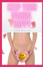 Keep Your Vagina Happy - Preview