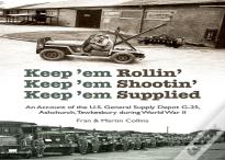 Keep'Em Rollin' Keep'Em Shootin' Keep'Em Supplied