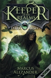 Keeper Of The Realms: The Dark Army (Book 2)