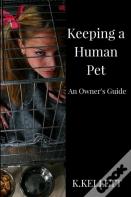 Keeping A Human Pet