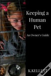 Keeping A Human Pet