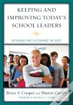Keeping And Improving Today'S School Leaders