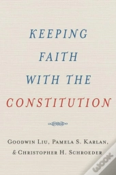 Keeping Faith With The Constitution