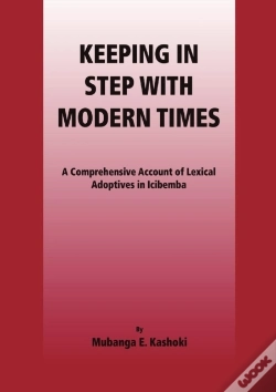 Capa do artigo Keeping In Step With Modern Times. A Comprehensive Account Of Lexical Adoptives In Icibemba