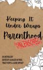 Keeping It Under Wraps: Parenthood, Uncensored - Preview