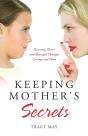 Keeping Mother'S Secrets: Surviving Terr - Preview