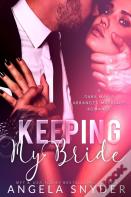 Keeping My Bride