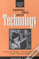 Keeping Pace With Technology V. 1; Challenge And Promise For K-12 Educators