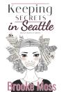 Keeping Secrets In Seattle - Preview