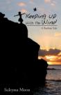 Keeping Up With The Wind - Preview
