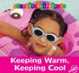 Keeping Warm, Keeping Cool - Preview