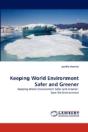 Keeping World Environment Safer And Greener - Preview