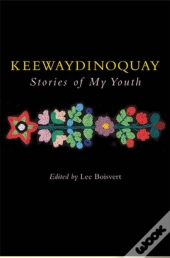 Keewaydinoquay, Stories From My Youth