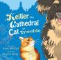 Keiller The Cathedral Cat In Trouble - Preview