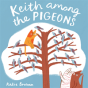 Keith Among The Pigeons - Preview