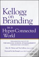 Kellogg On Branding In A Hyper-Connected World